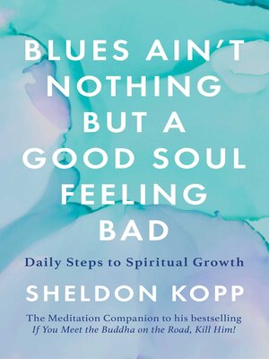 cover image of Blues Ain't Nothing But a Good Soul Feeling Bad